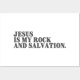 JESUS IS MY ROCK AND SALVATION. Posters and Art